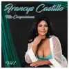 Francys Castillo - Mis Composiciones